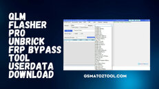 QLM-Flasher-Pro-Unbrick-FRP-Bypass-Tool-Userdata-Download.jpg QLM-Flasher-Pro-Unbrick-FRP-Bypass-Tool-Userdata-Download.jpg