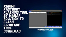Xiaomi-Fastboot-Flashing-Tool-By-Mahar-Solution-to-Flash-Firmware-Tool-Download.jpg Xiaomi-Fastboot-Flashing-Tool-By-Mahar-Solution-to-Flash-Firmware-Tool-Download.jpg