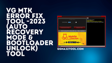 VG-MTK-ERROR-FIX-Tool-2023-Auto-Recovery-Mode-Bootloader-Unlock.png VG-MTK-ERROR-FIX-Tool-2023-Auto-Recovery-Mode-Bootloader-Unlock.png