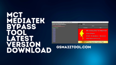 MCT-MediaTek-Bypass-Tool-Latest-Version-Download.png