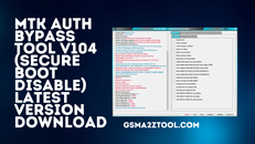 MTK-Auth-Bypass-Tool-V104-Secure-Boot-Disable-Latest-Version-Download.png
