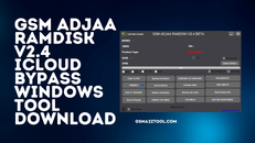 Gsm-Adjaa-Ramdisk-V2.4-ICloud-Bypass-Windows-Tool-Download.png