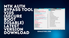 MTK-Auth-Bypass-Tool-V105-Secure-Boot-Disable-Latest-Version-Download.png