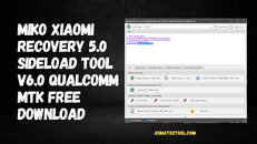 Miko-Xiaomi-Recovery-5.0-Sideload-Tool-V6.0-Qualcomm-Mtk-Free-Download.jpg Miko-Xiaomi-Recovery-5.0-Sideload-Tool-V6.0-Qualcomm-Mtk-Free-Download.jpg