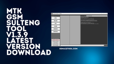 MTK-GSM-Sulteng-Tool-v1.3.9-Latest-Version-Download.png MTK-GSM-Sulteng-Tool-v1.3.9-Latest-Version-Download.png