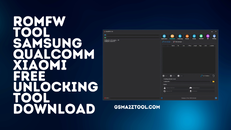 RomFW-Tool-V1.0-Samsung-Qualcomm-Xiaomi-Free-Unlocking-Tool-Download.png