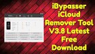 iBypasser iCloud Remover Tool V3.8 Latest Free Download.jpg iBypasser iCloud Remover Tool V3.8 Latest Free Download.jpg